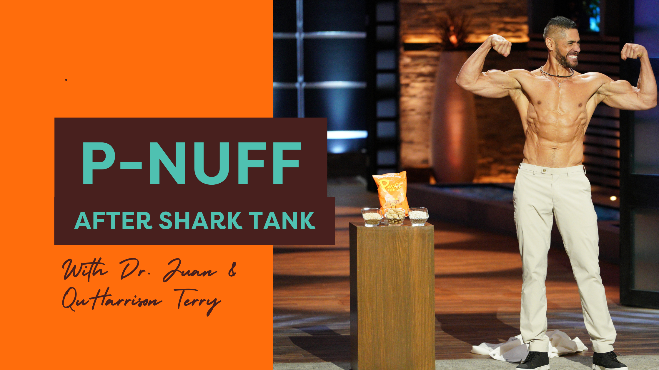 Where is P-NUFF Now? - Our Post-Shark Tank Journey